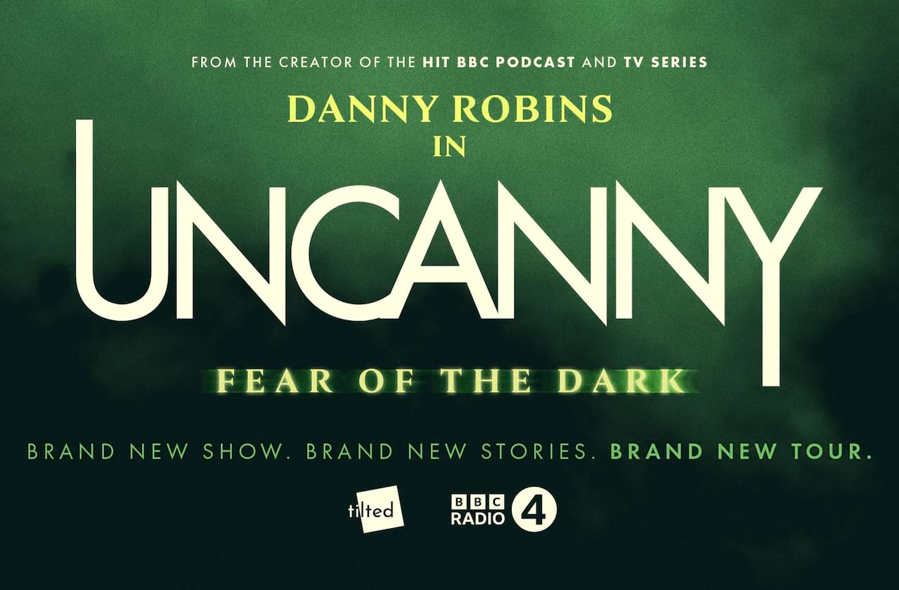 Uncanny: Fear Of The Dark at Theatre Royal Brighton