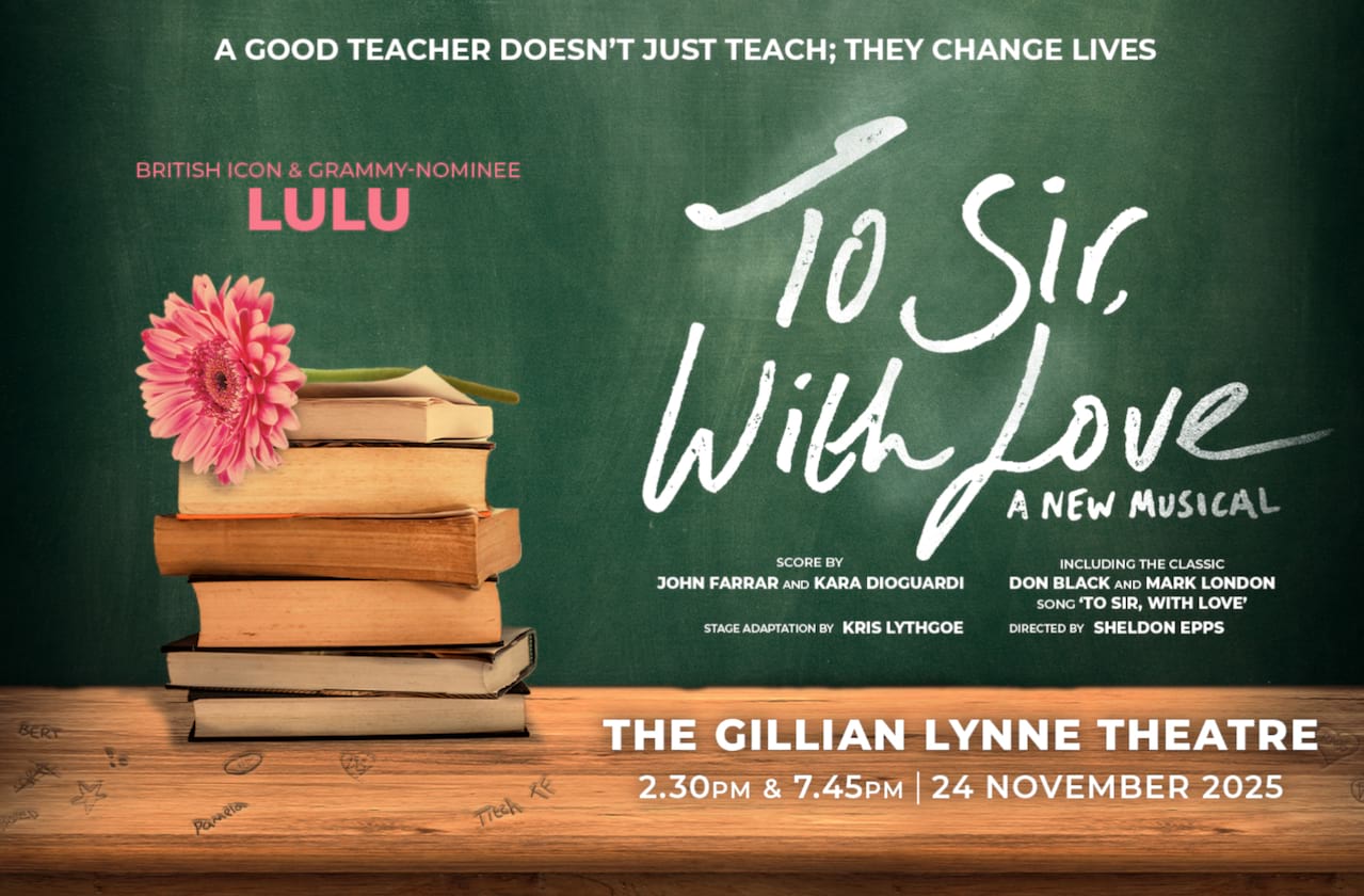 To Sir, With Love dates for your diary