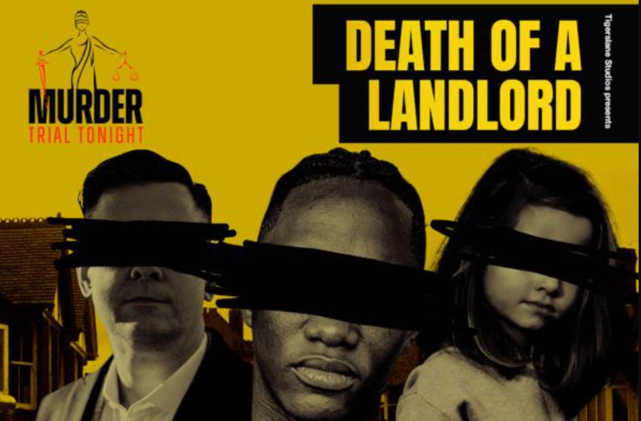 Murder Trial Tonight: Death Of A Landlord coming soon!