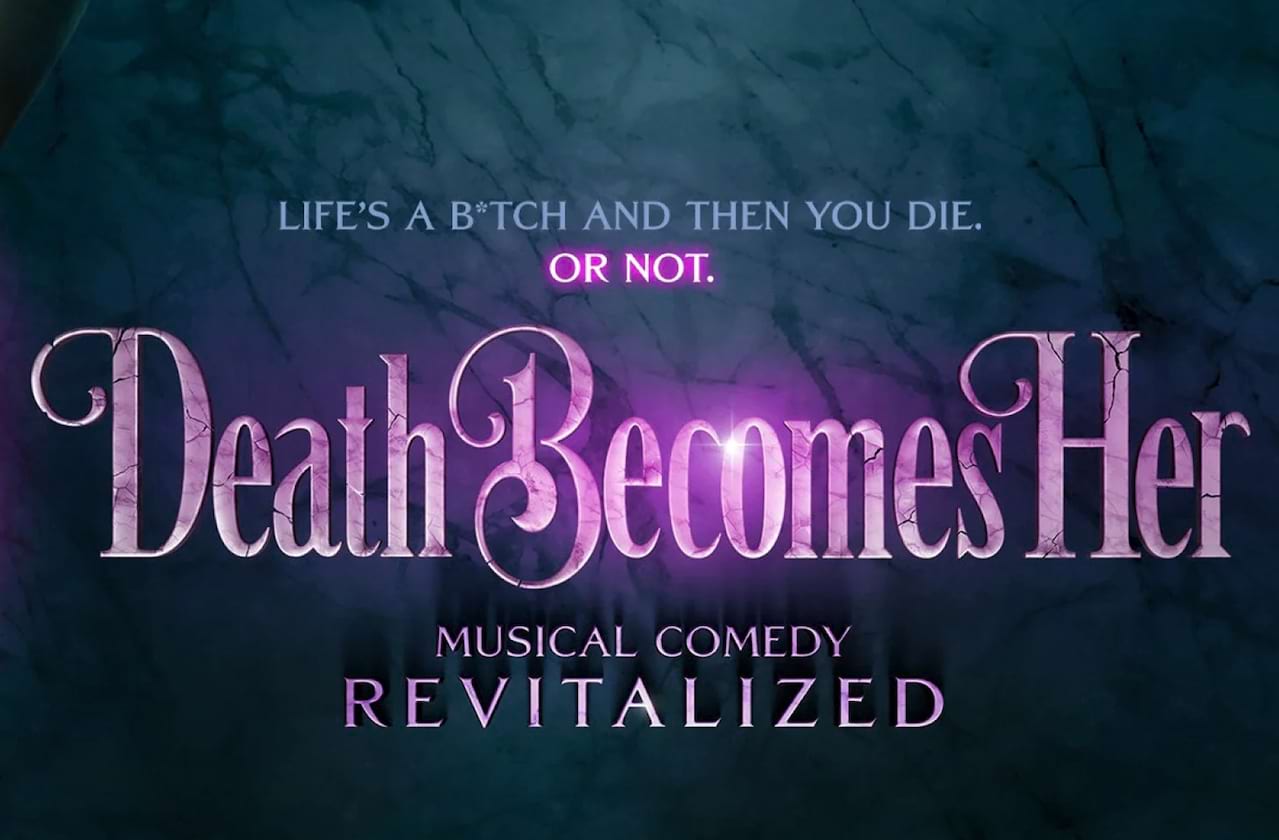 Dates announced for Death Becomes Her