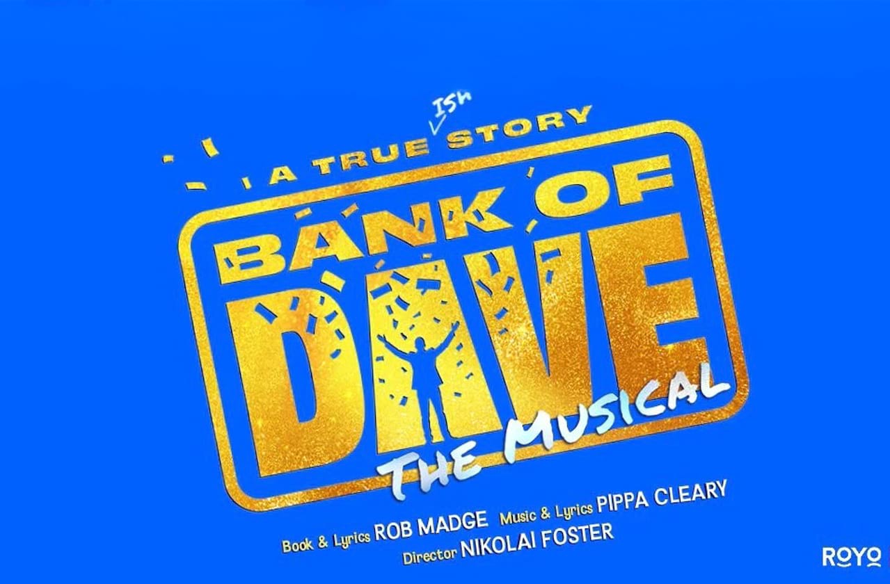 Bank Of Dave dates for your diary