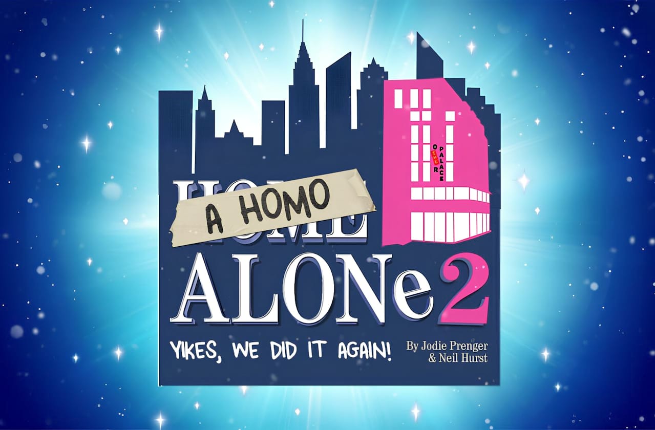 Dates announced for A Homo Alone 2: Yikes We Did It Again!